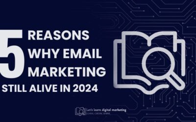 5 Reasons why Email marketing is still alive.